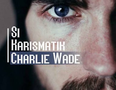 Cerita Lemgkap Chalie Wade - The Charismatic Charlie Wade Novel Story Of Powerful Son In Law ...