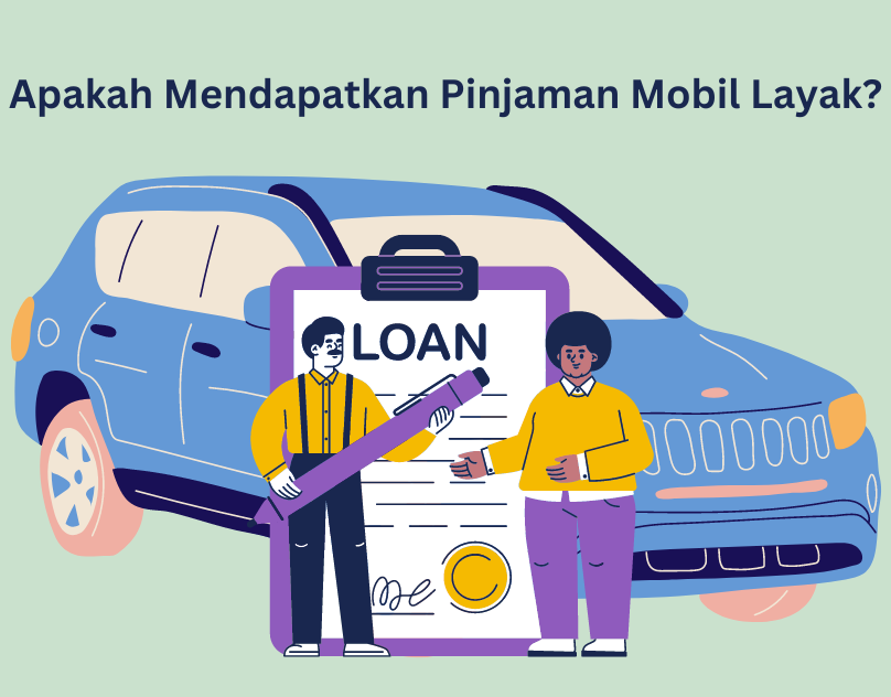 Your paragrApakah Mendapatkan Pinjaman Mobil Layak?aph text (1)