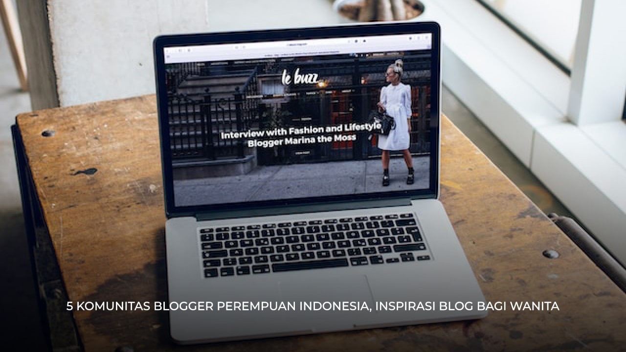 6 Komunitas Blogger Perempuan Indonesia Inspirasi Blog Bagi Wanita-min